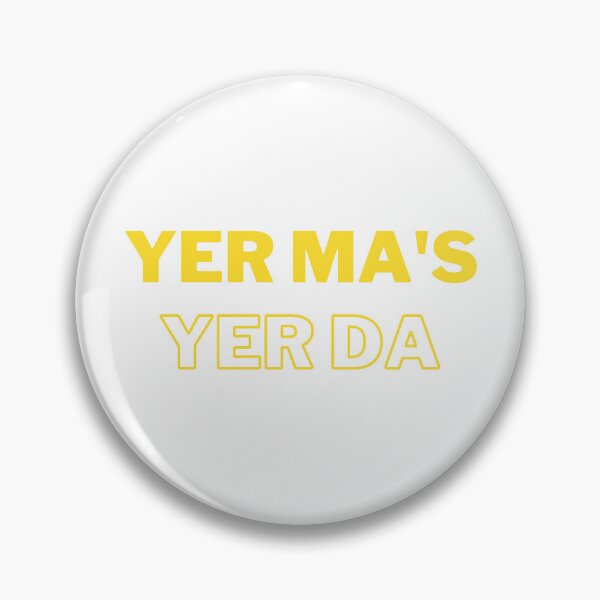 Item preview, Yer  Ma's Yer Da designed and sold by Pilgrims-Prints.