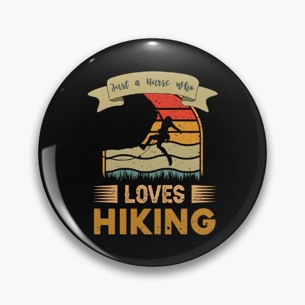Item preview, Surgical Nurse Quotes, Just a Nurse Who Loves Hiking designed and sold by GrumpyFella.
