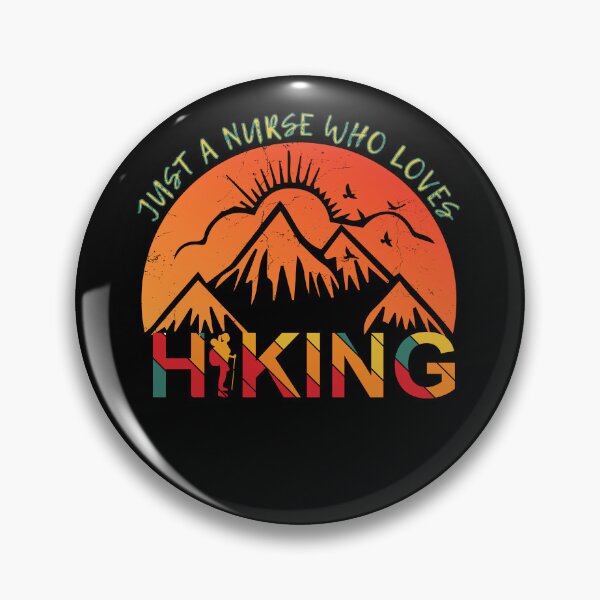 Item preview, Surgical Nurse Quotes, Just a Nurse Who Loves Hiking designed and sold by GrumpyFella.
