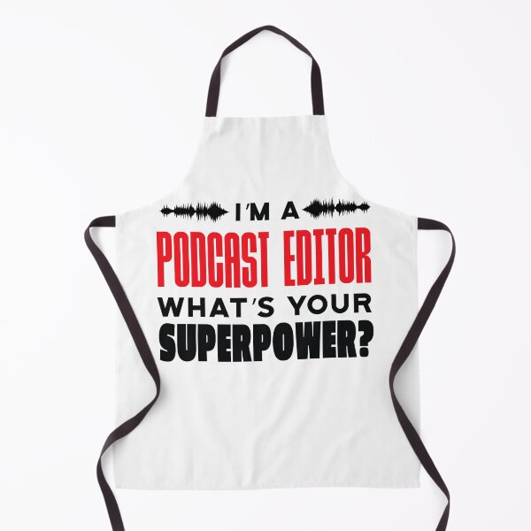 Item preview, I'm a Podcast Editor What's Your Superpower? designed and sold by Fun-T-Shirts.