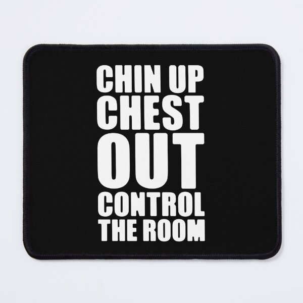 Item preview, Chin Up Chest Out Control The Room Typography White Text Design Statement designed and sold by SleepingInCo.