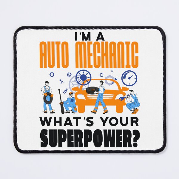 Item preview, I'm a Auto Mechanic What's Your Superpower? designed and sold by Fun-T-Shirts.