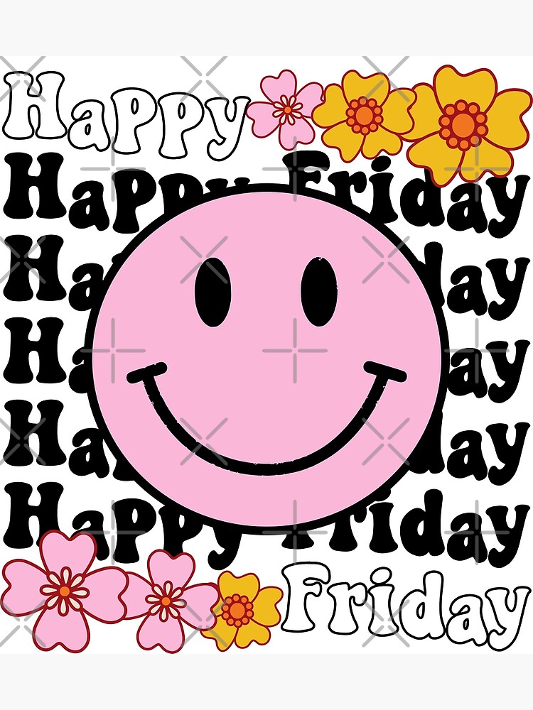 Happy Friday Positive Energy Vibes Pink Happy Face" Poster for Sale by  PearlMoonGrapes | Redbubble