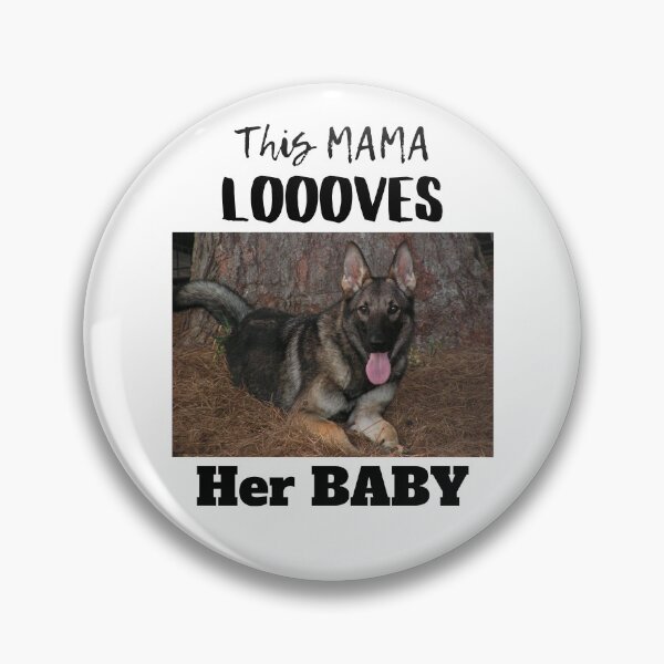 Item preview, This Mama Loooves Her Baby German Shepherd designed and sold by GermanShepMan.