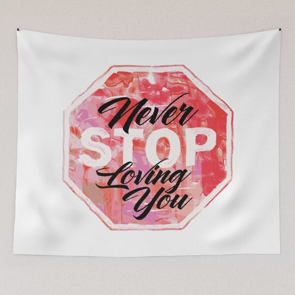 Item preview, Never STOP Loving You designed and sold by chillaxcats.