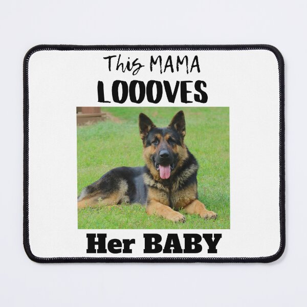 Item preview, This Mama Loooves Her Baby German Shepherd designed and sold by GermanShepMan.