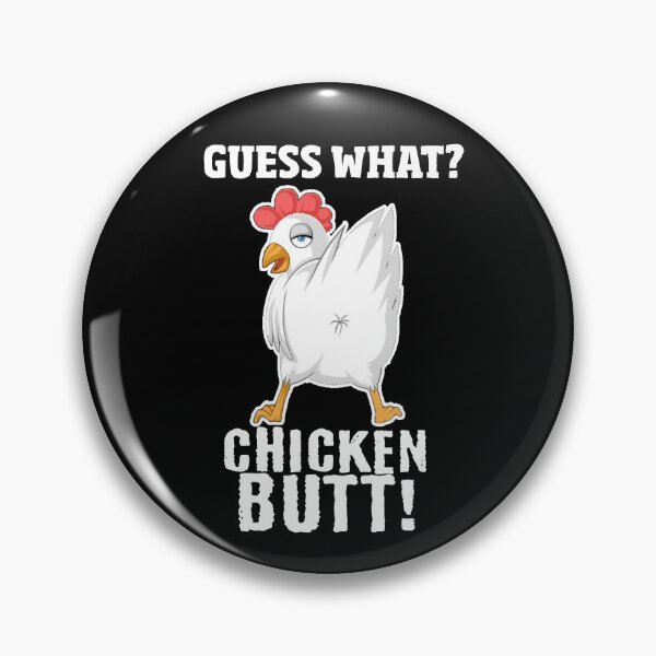 Item preview, Guess What? Chicken Butt  designed and sold by LordAudes.