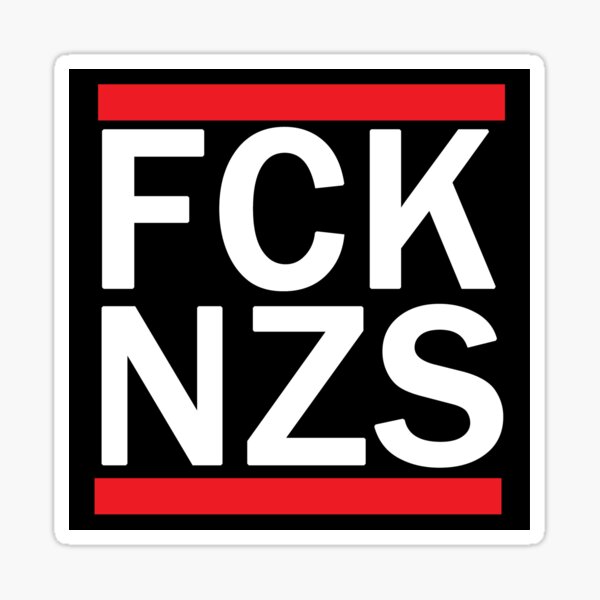 FCK NZS ANTIFA Anti-Faschistische Nazi White Supremacist Shirt Sticker