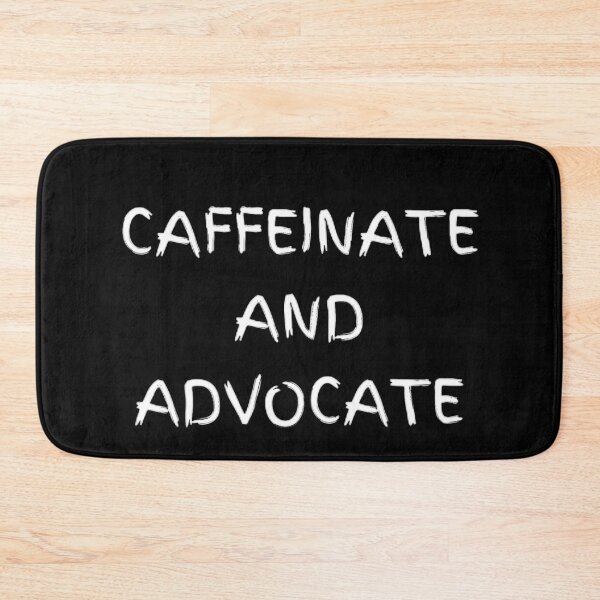 Item preview, Caffeinate And Advocate designed and sold by mystylecorner.