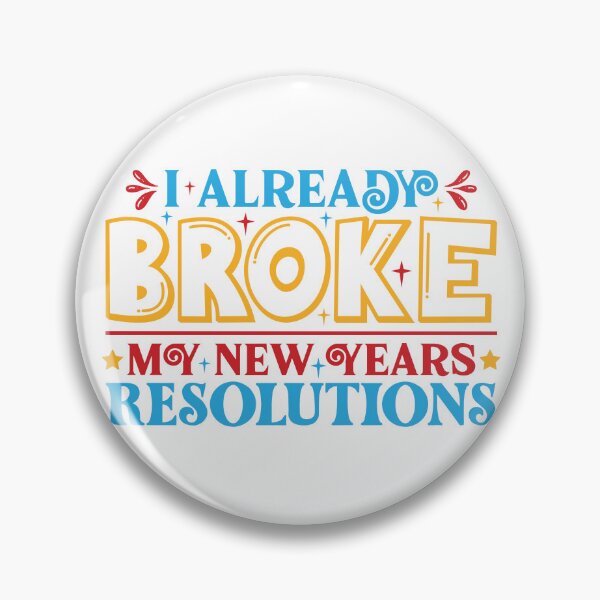 Item preview, I already broke my new years resolutions designed and sold by aiartoday.