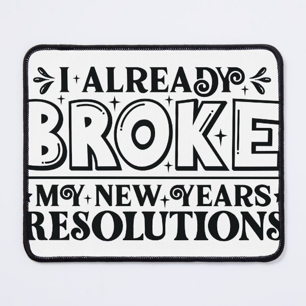 Item preview, I already broke my new years resolutions designed and sold by aiartoday.