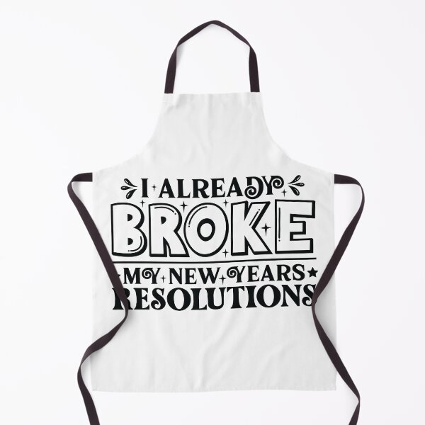 Item preview, I already broke my new years resolutions designed and sold by aiartoday.