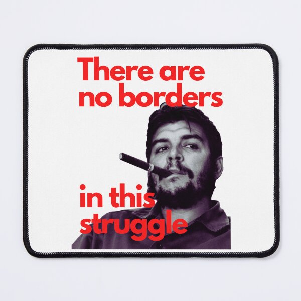 Item preview, CHE GUEVARA There are no borders in this struggle. designed and sold by Tony Cisse.