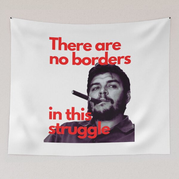 Item preview, CHE GUEVARA There are no borders in this struggle. designed and sold by Tony Cisse.