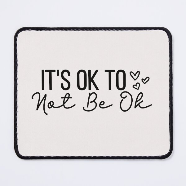 Item preview, its ok to not be ok designed and sold by Allklassy.