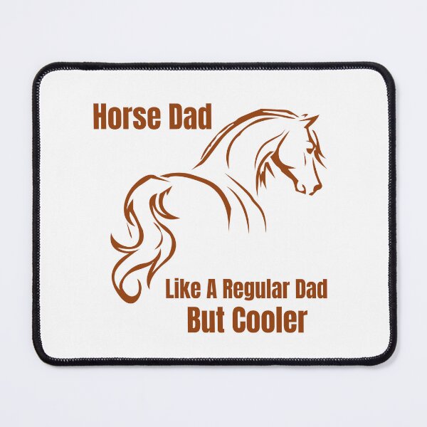 Item preview, Horse Dad Like A Regular Dad But Cooler designed and sold by chaousari98 ⭐️⭐️⭐️⭐️⭐️.