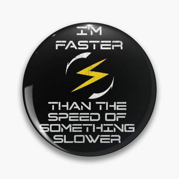 Item preview, I'm faster than the speed of something slower designed and sold by JoRealm.