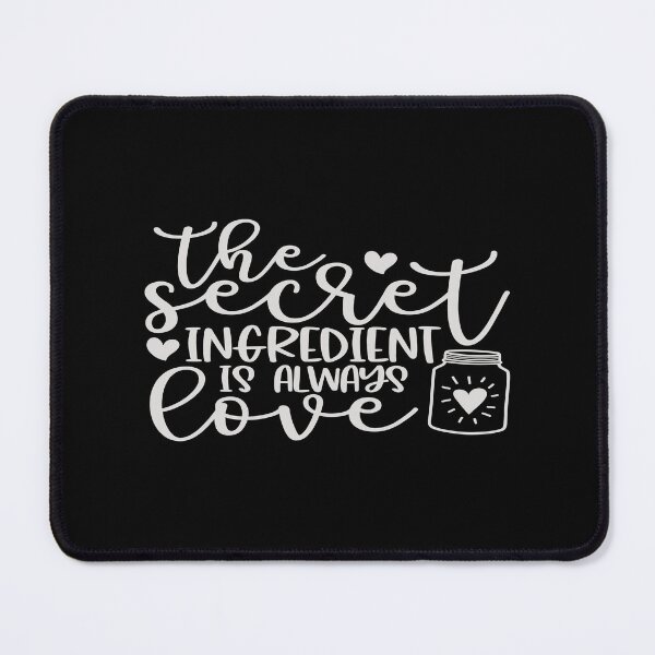 Item preview, The Secret Ingredient Is Always Love designed and sold by phassystore.