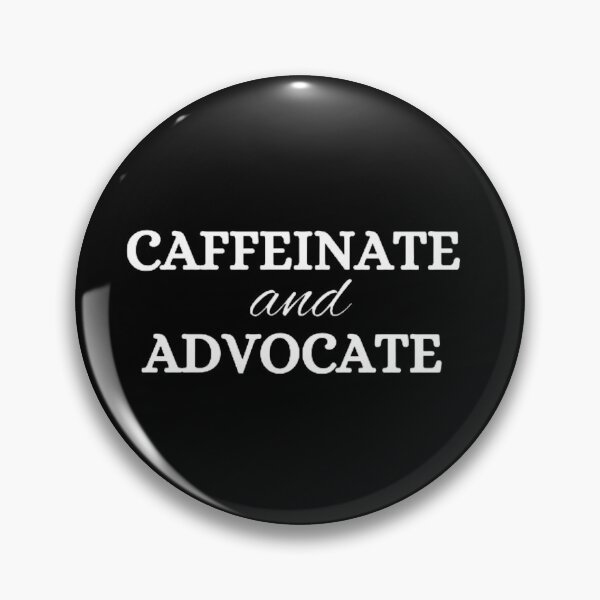 Item preview, Caffeinate And Advocate designed and sold by mystylecorner.