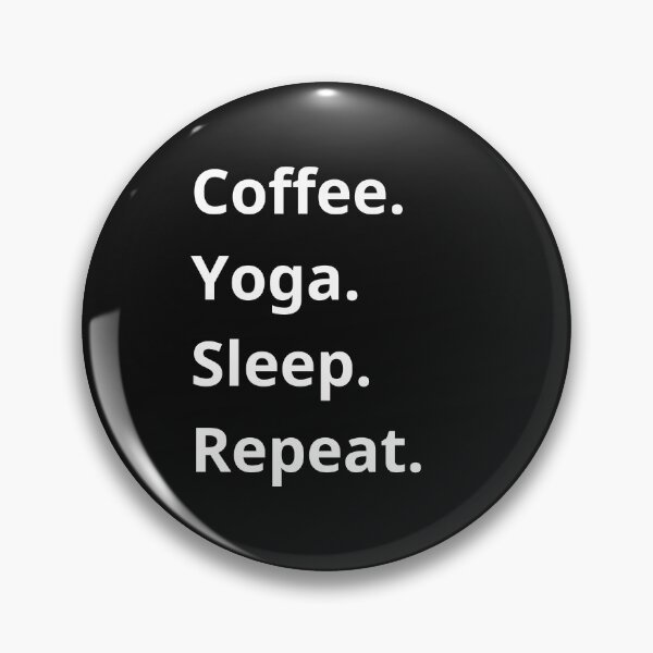 Item preview, Coffee Yoga Sleep Repeat designed and sold by RoaaMagic.