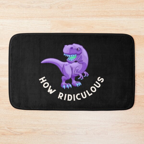 Item preview, How Ridiculous Rexy Merch sarcastic dinosaur designed and sold by ValleyDream.