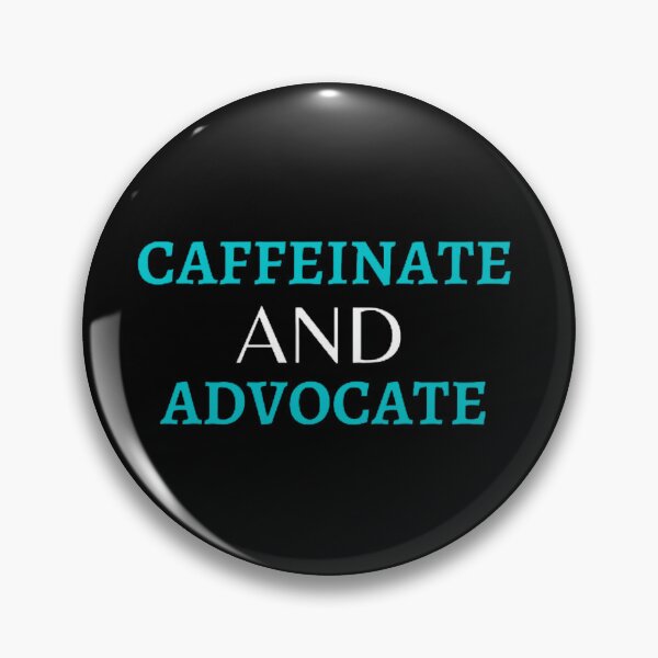Item preview, Caffeinate And Advocate designed and sold by mystylecorner.
