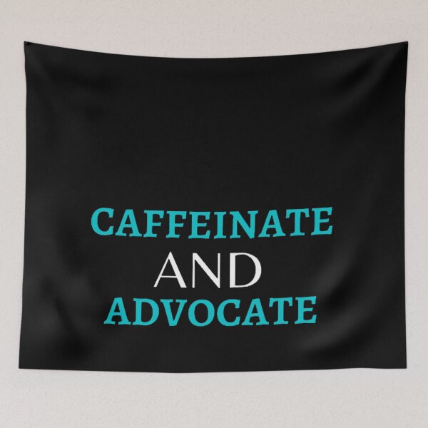 Item preview, Caffeinate And Advocate designed and sold by mystylecorner.