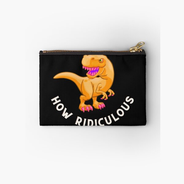 Item preview, How Ridiculous Rexy Merch sarcastic dinosaur designed and sold by ValleyDream.
