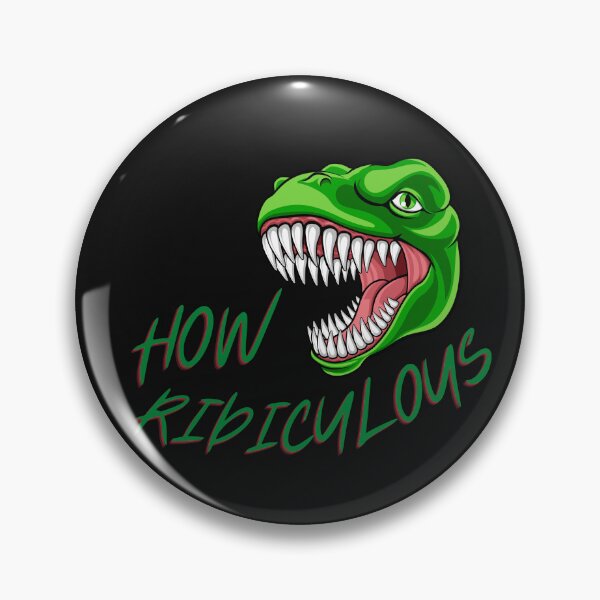 Item preview, How Ridiculous Rexy Merch sarcastic dinosaur designed and sold by ValleyDream.