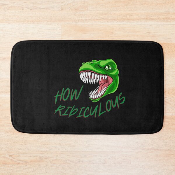 Item preview, How Ridiculous Rexy Merch sarcastic dinosaur designed and sold by ValleyDream.