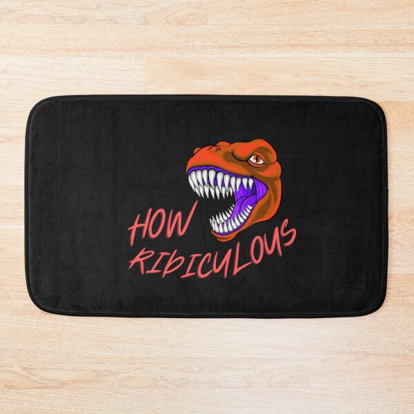 Item preview, How Ridiculous Rexy Merch sarcastic dinosaur designed and sold by ValleyDream.