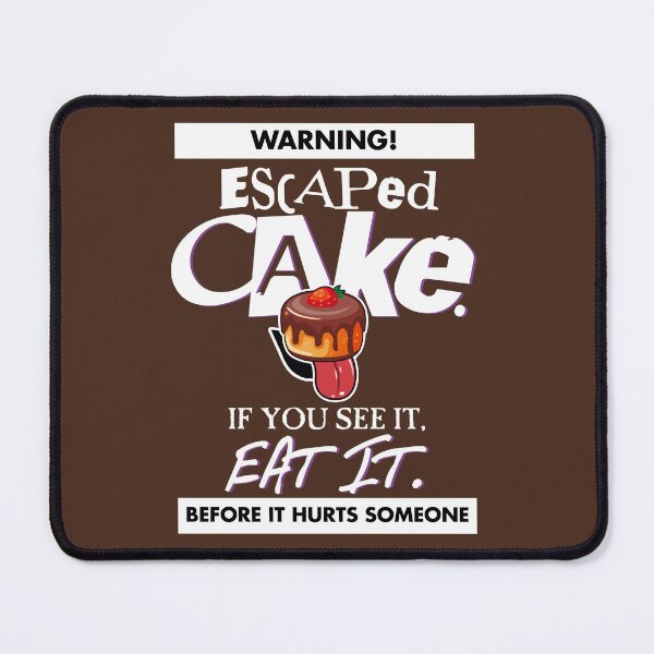 Item preview, WARNING! Escaped CAKE. If you see it, EAT IT. Before it hurts someone (WHITE - Funny Baker Cake Baking Design designed and sold by RetroTeeStudio.