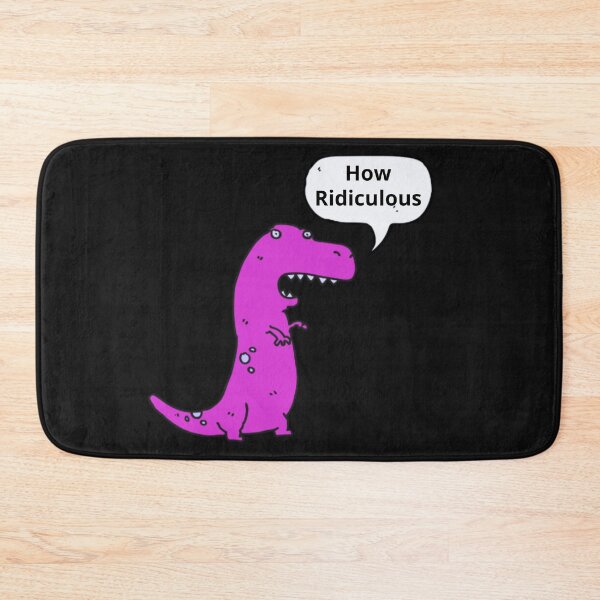 Item preview, How Ridiculous Rexy Merch sarcastic dinosaur designed and sold by ValleyDream.