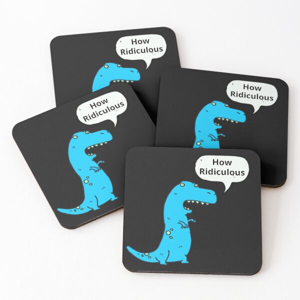 Item preview, How Ridiculous Rexy Merch sarcastic dinosaur designed and sold by ValleyDream.