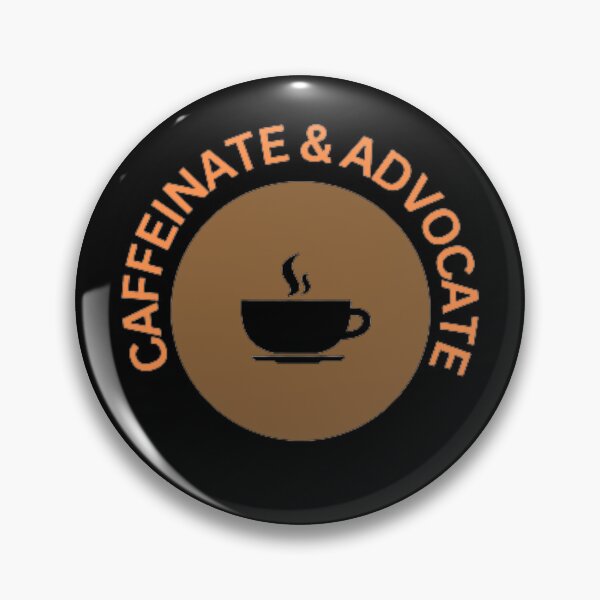 Item preview, Caffeinate And Advocate designed and sold by mystylecorner.