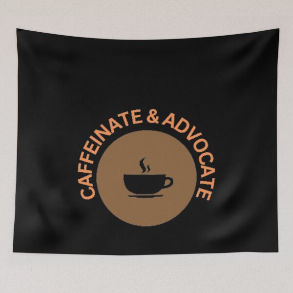 Item preview, Caffeinate And Advocate designed and sold by mystylecorner.