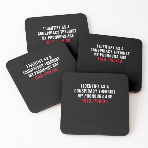 Item preview, I identify as a conspiracy theorist My pronouns are told you designed and sold by midodesign20.