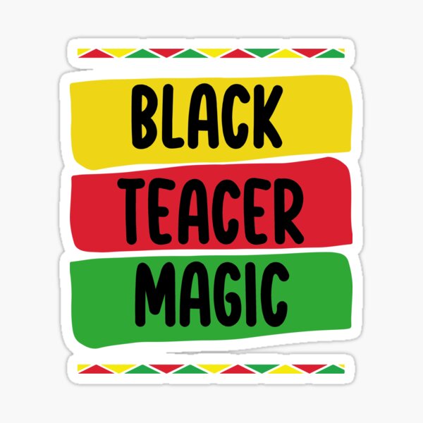 Black Teacher Magic Black History Month Sticker Sticker