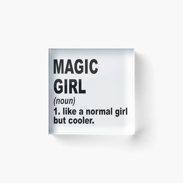 Item preview, Magic girl Definition,Magic Girl Like A Normal Girl But Cooler designed and sold by Dogs Geeky⭐⭐⭐⭐⭐.