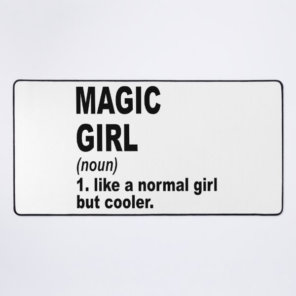 Item preview, Magic girl Definition,Magic Girl Like A Normal Girl But Cooler designed and sold by Dogs Geeky⭐⭐⭐⭐⭐.