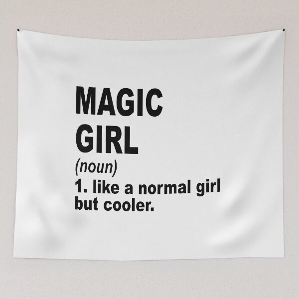 Item preview, Magic girl Definition,Magic Girl Like A Normal Girl But Cooler designed and sold by Dogs Geeky⭐⭐⭐⭐⭐.