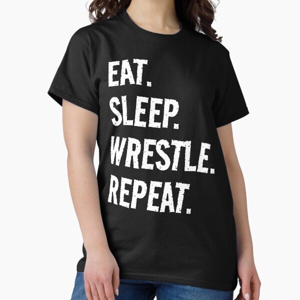 Item preview, Eat. Sleep. Wrestle. Repeat. Life is great when you're doing what you love! It's the Wrestle circle of life! designed and sold by SeaStories88.