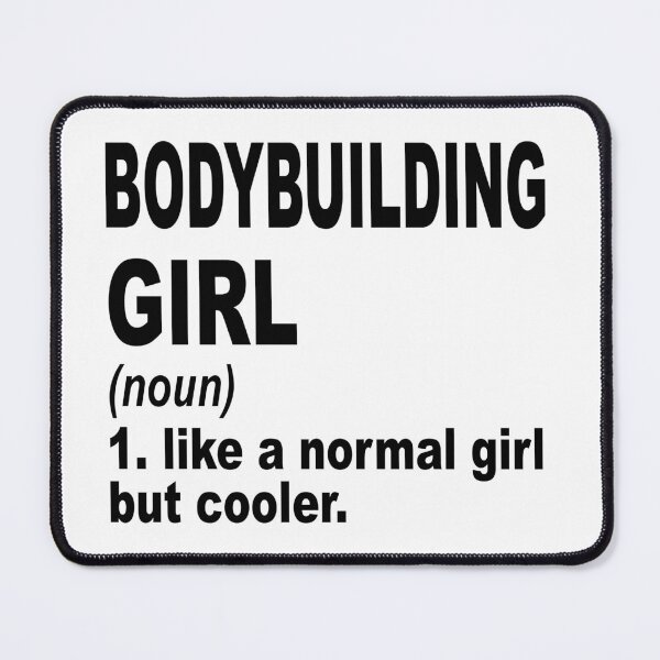 Item preview, Bodybuilding girl Definition,Bodybuilding Girl Like A Normal Girl But Cooler designed and sold by Dogs Geeky⭐⭐⭐⭐⭐.