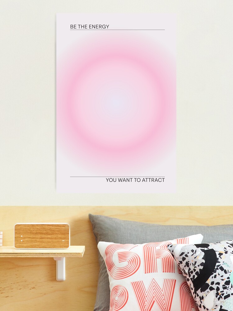 Be The Energy You Want to Attract Print - Pastel Gradient Wall Art