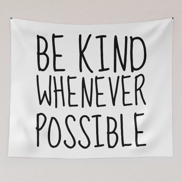 Item preview, Be Kind Whenever Possible designed and sold by john-ess.