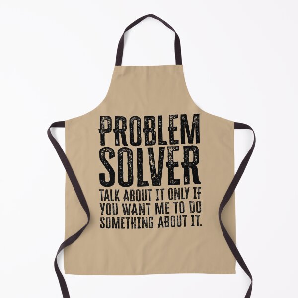 Item preview, Problem Solver: Talk About It Only If You Want Me To Do Something About It - Black designed and sold by Reconocer.