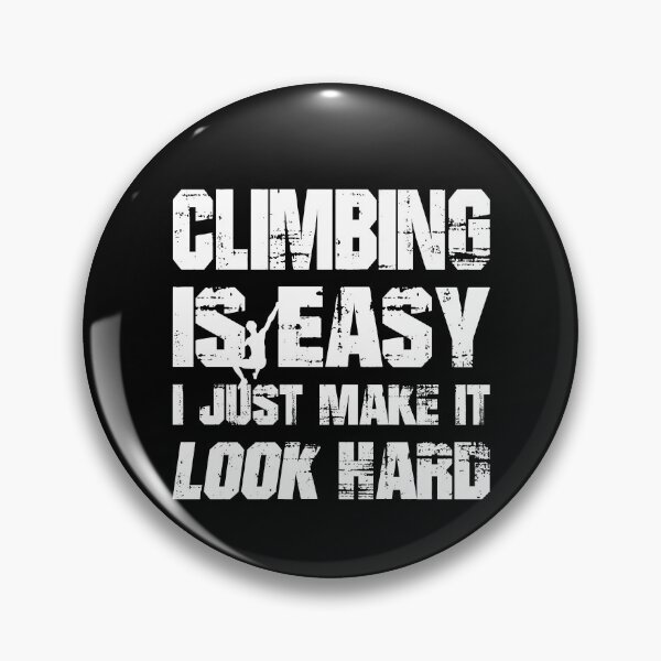 Item preview, Climbing Bouldering Wall Climber Funny Saying Climbing is Easy Gym Gifts designed and sold by MerchStudy.