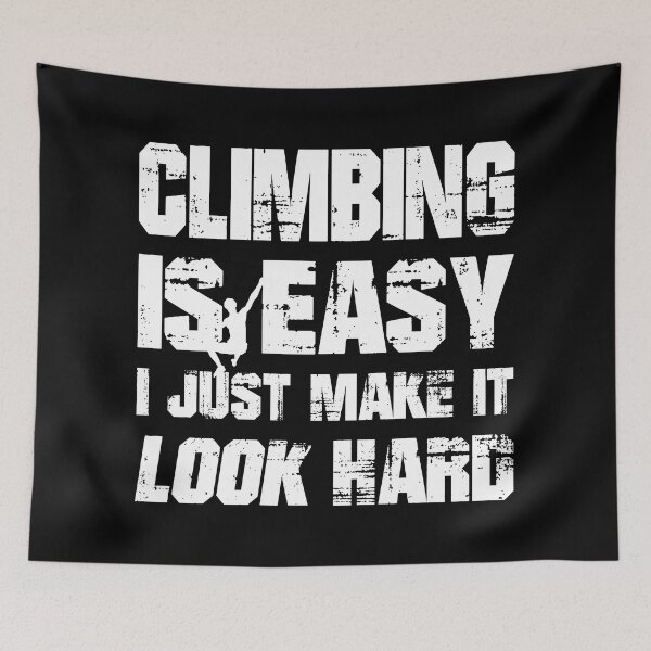 Item preview, Climbing Bouldering Wall Climber Funny Saying Climbing is Easy Gym Gifts designed and sold by MerchStudy.