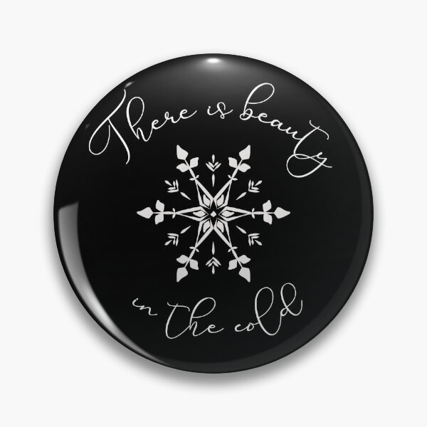 Item preview, There Is Beauty in the Cold - Winter Snowflake designed and sold by CreativNode.