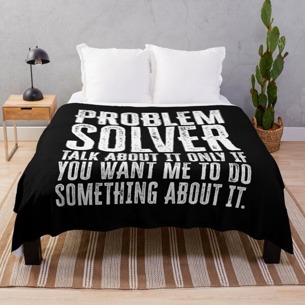 Item preview, Problem Solver: Talk About It Only If You Want Me To Do Something About It - White designed and sold by Reconocer.